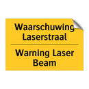 Waarschuwing Laserstraal - Warning Laser Beam & Waarschuwing Laserstraal - Warning Laser Beam