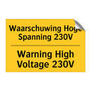 Waarschuwing Hoge Spanning 230V - Warning High Voltage 230V