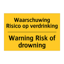 Waarschuwing Risico op verdrinking - Warning Risk of drowning