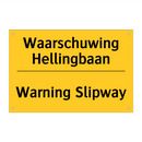 Waarschuwing Hellingbaan - Warning Slipway & Waarschuwing Hellingbaan - Warning Slipway