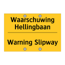 Waarschuwing Hellingbaan - Warning Slipway & Waarschuwing Hellingbaan - Warning Slipway
