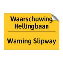 Waarschuwing Hellingbaan - Warning Slipway & Waarschuwing Hellingbaan - Warning Slipway