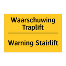 Waarschuwing Traplift - Warning Stairlift & Waarschuwing Traplift - Warning Stairlift