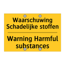 Waarschuwing Schadelijke stoffen - Warning Harmful substances