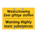 Waarschuwing Zeer giftige stoffen - Warning Highly toxic substances