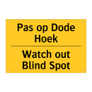 Pas op Dode Hoek - Watch out Blind Spot & Pas op Dode Hoek - Watch out Blind Spot