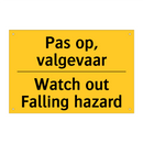 Pas op, valgevaar - Watch out Falling hazard & Pas op, valgevaar - Watch out Falling hazard