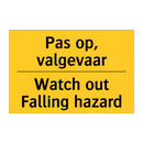 Pas op, valgevaar - Watch out Falling hazard & Pas op, valgevaar - Watch out Falling hazard