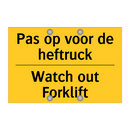 Pas op voor de heftruck - Watch out Forklift & Pas op voor de heftruck - Watch out Forklift