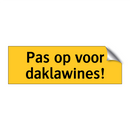 Pas op voor daklawines! & Pas op voor daklawines! & Pas op voor daklawines!