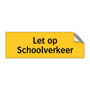 Let op Schoolverkeer & Let op Schoolverkeer & Let op Schoolverkeer & Let op Schoolverkeer