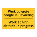 Werk op grote hoogte in uitvoering - Work at high altitude in progress