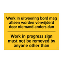 Werk in uitvoering bord mag alleen /.../ - Work in progress sign must not /.../