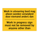 Werk in uitvoering bord mag alleen /.../ - Work in progress sign must not /.../