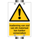 Inademing van stof van dit materiaal kan kanker veroorzaken