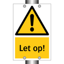 Let op!