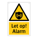 Let op! Alarm