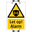 Let op! Alarm