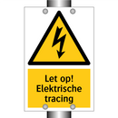 Let op! Elektrische tracing