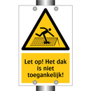 Let op! Het dak is niet toegankelijk!