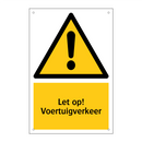 Let op! Voertuigverkeer