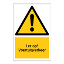Let op! Voertuigverkeer