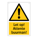 Let op! Attente buurman!
