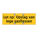 Let op: Opslag van lege gasflessen & Let op: Opslag van lege gasflessen