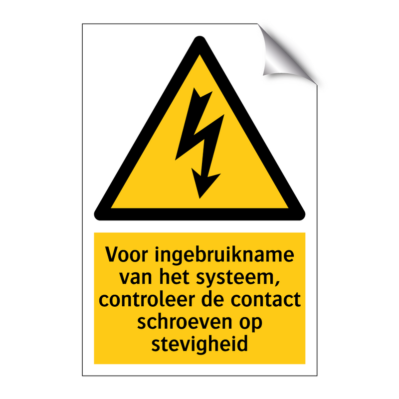 Voor ingebruikname van het systeem, controleer de contact schroeven op stevigheid