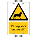 Pas op voor bullmastiff