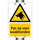 Pas op voor waakhonden