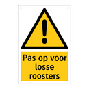 Pas op voor losse roosters