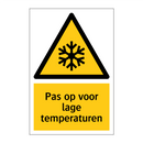 Pas op voor lage temperaturen