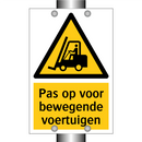 Pas op voor bewegende voertuigen