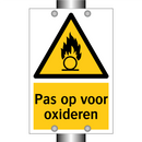 Pas op voor oxideren