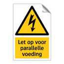 Let op voor parallelle voeding