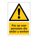 Pas op voor personen die onder u werken