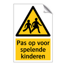 Pas op voor spelende kinderen