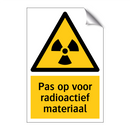 Pas op voor radioactief materiaal