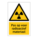 Pas op voor radioactief materiaal