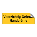 Voorzichtig Gebruik Handcrème & Voorzichtig Gebruik Handcrème & Voorzichtig Gebruik Handcrème