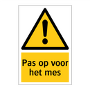 Pas op voor het mes