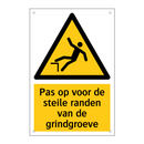 Pas op voor de steile randen van de grindgroeve