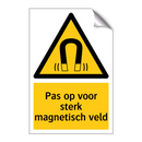 Pas op voor sterk magnetisch veld