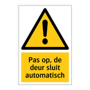 Pas op, de deur sluit automatisch