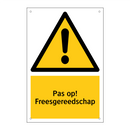 Pas op! Freesgereedschap