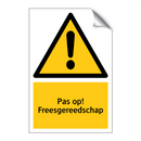 Pas op! Freesgereedschap