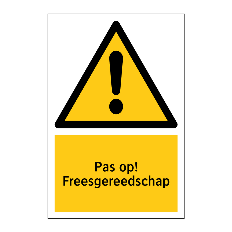 Pas op! Freesgereedschap