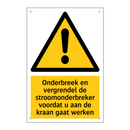 Onderbreek en vergrendel de stroomonderbreker voordat u aan de kraan gaat werken