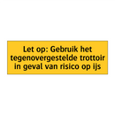 Let op: Gebruik het tegenovergestelde trottoir in /.../